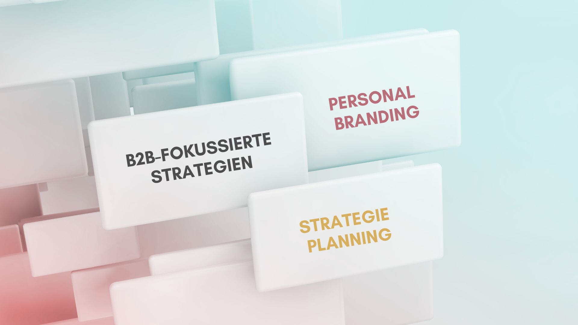 Social-Media-Marketing - Stufenweise Darstellung von B2B-Strategie, Personal Branding und Planung